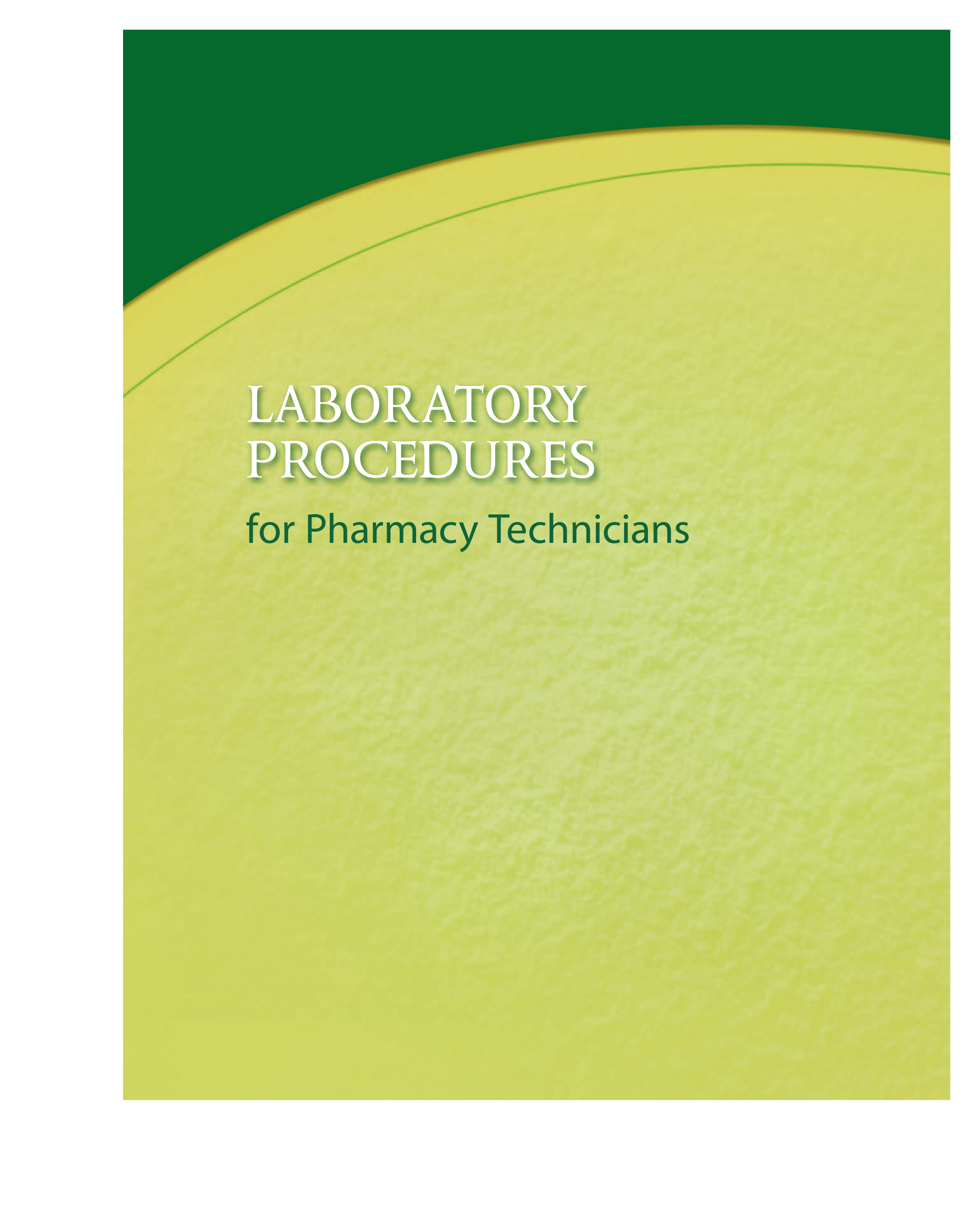 Laboratory Procedures for Pharmacy Technicians, Spiral bound Version