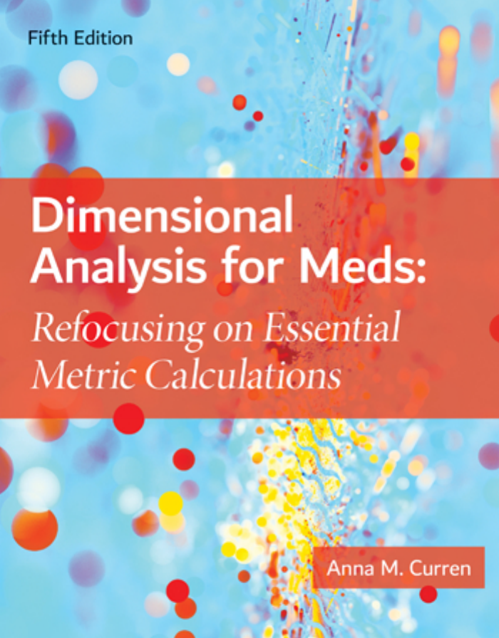 Dimensional Analysis for Meds: Refocusing on Essential Metric Calculations