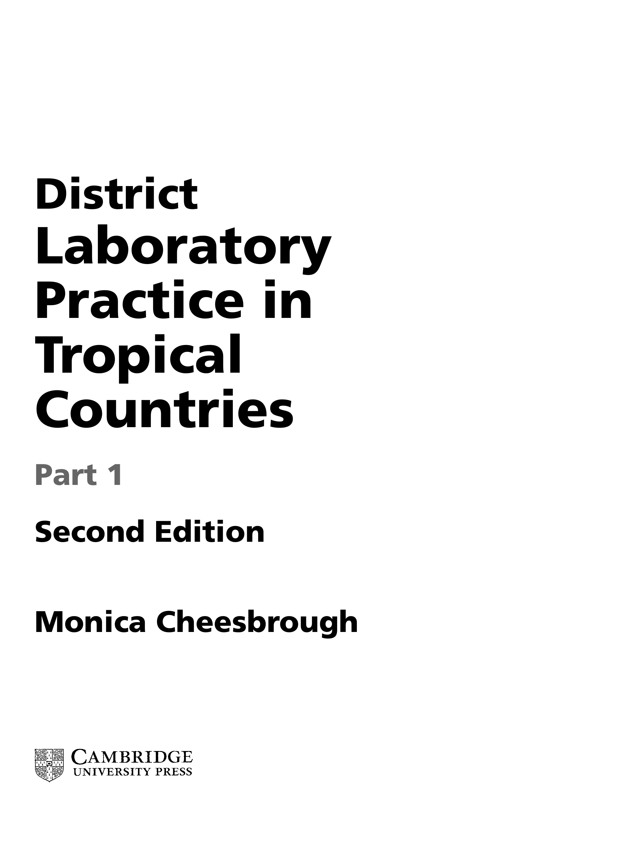 District Laboratory Practice in Tropical Countries, Part 1