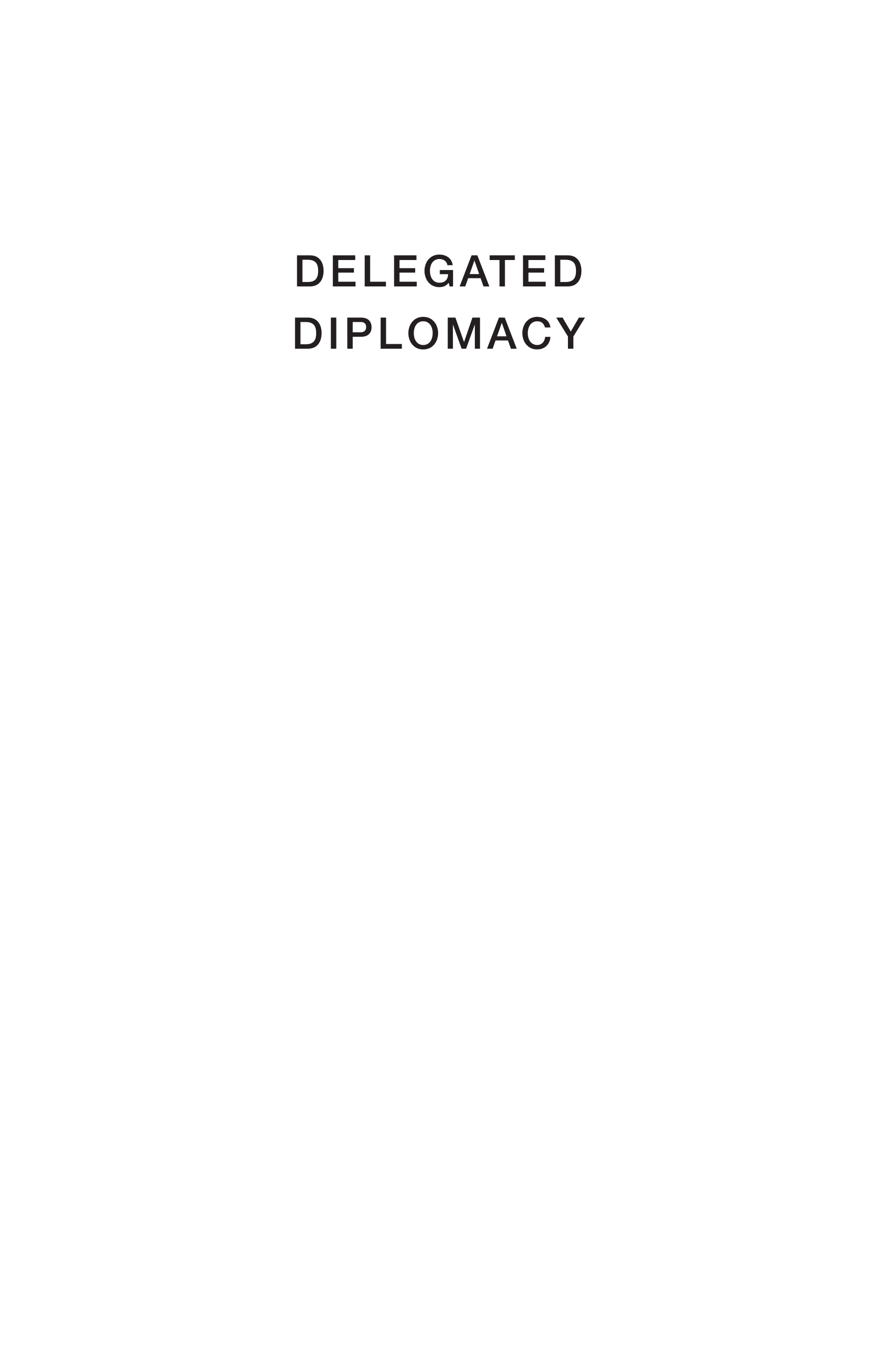 Delegated Diplomacy