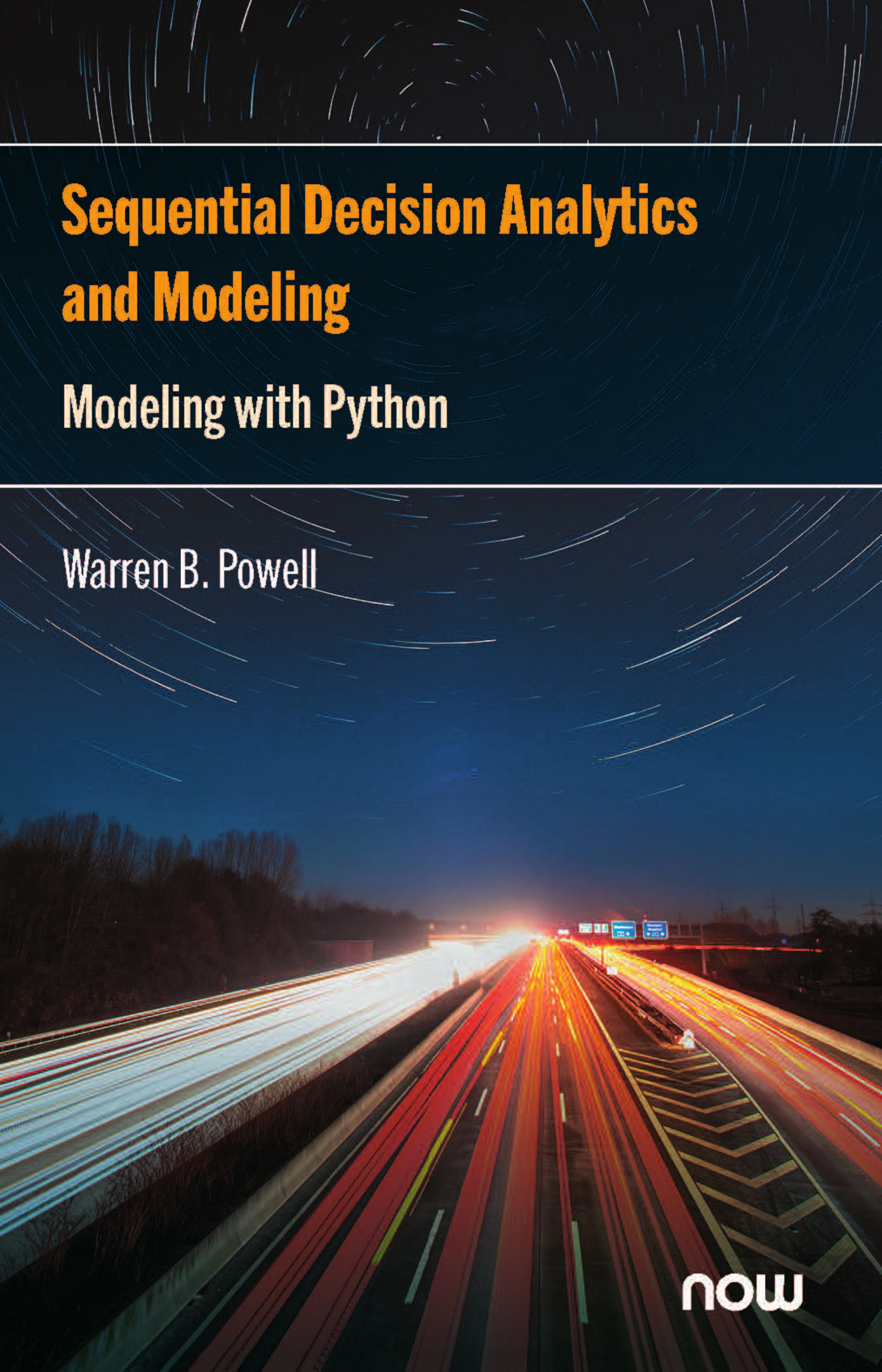 SEQUENTIAL DECISION ANALYTICS AND MODELING