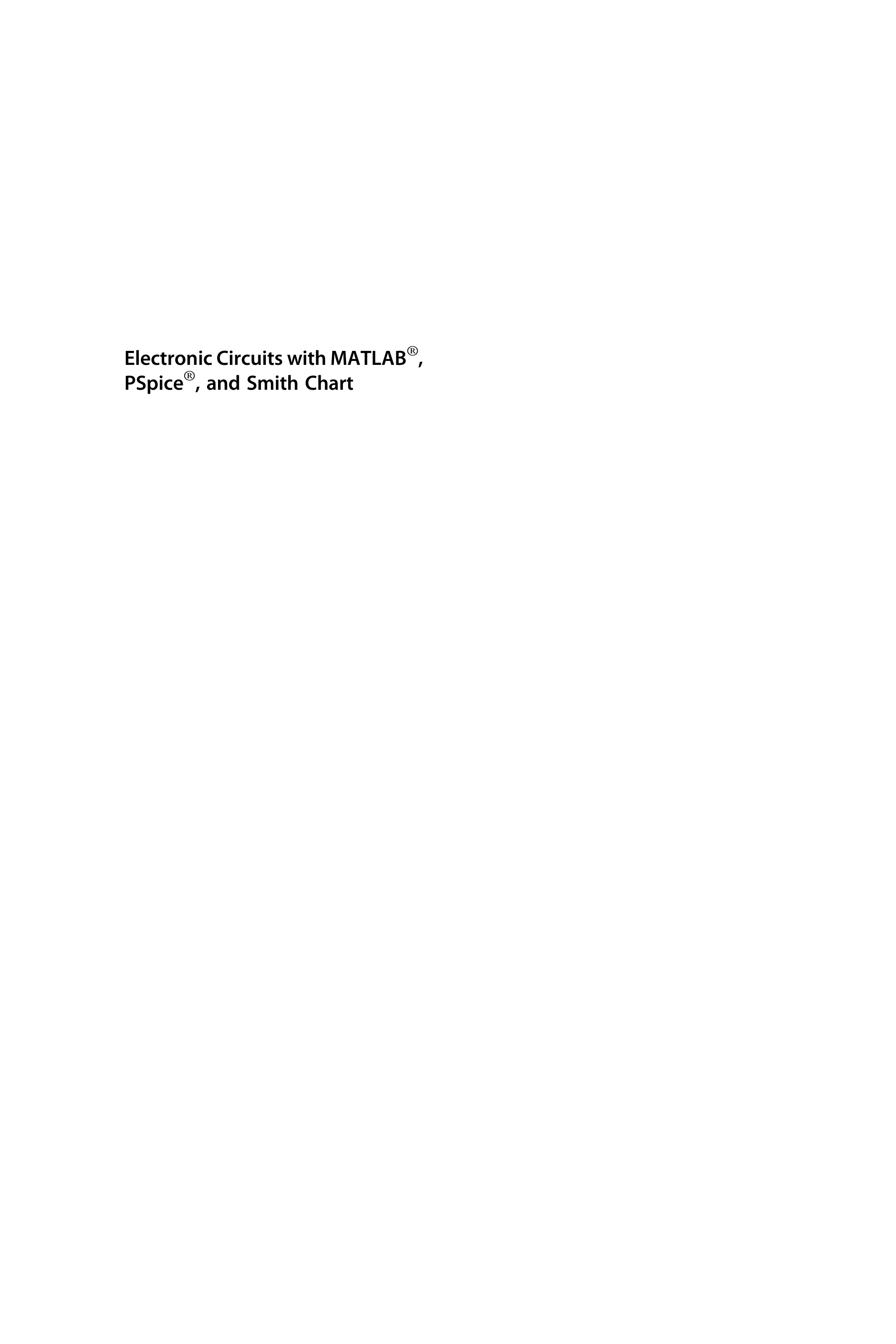 Electronic Circuits with MATLAB, PSpice, and Smith Chart