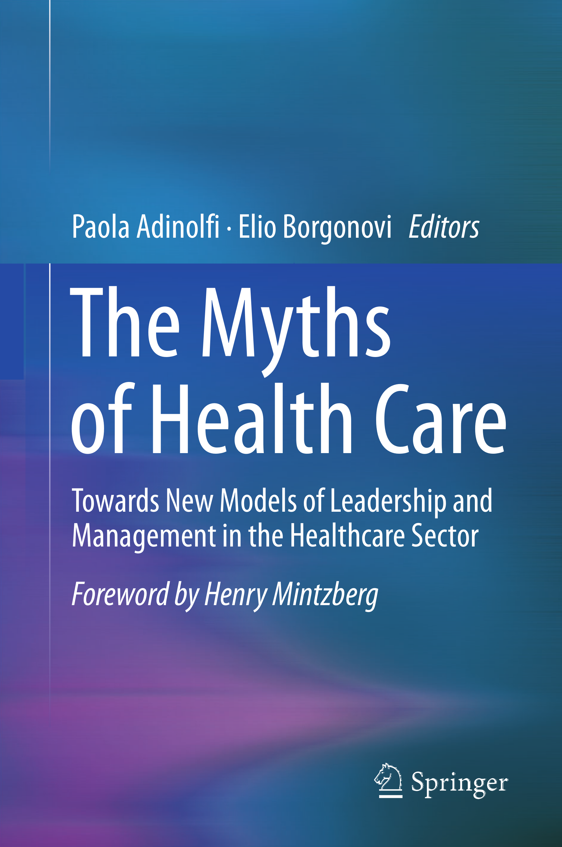 Managing the Myths of Health Care