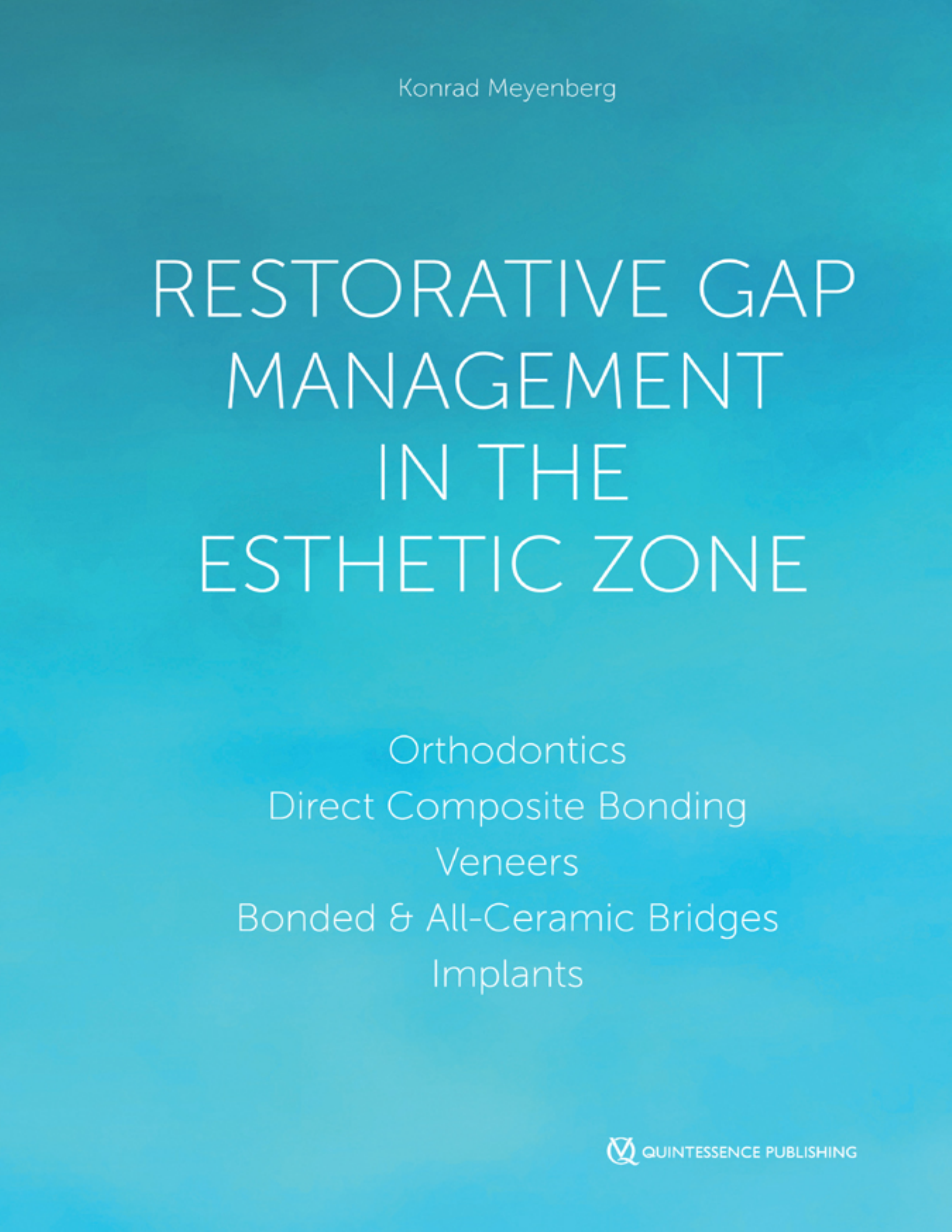 Restorative Gap Management in the Esthetic Zone