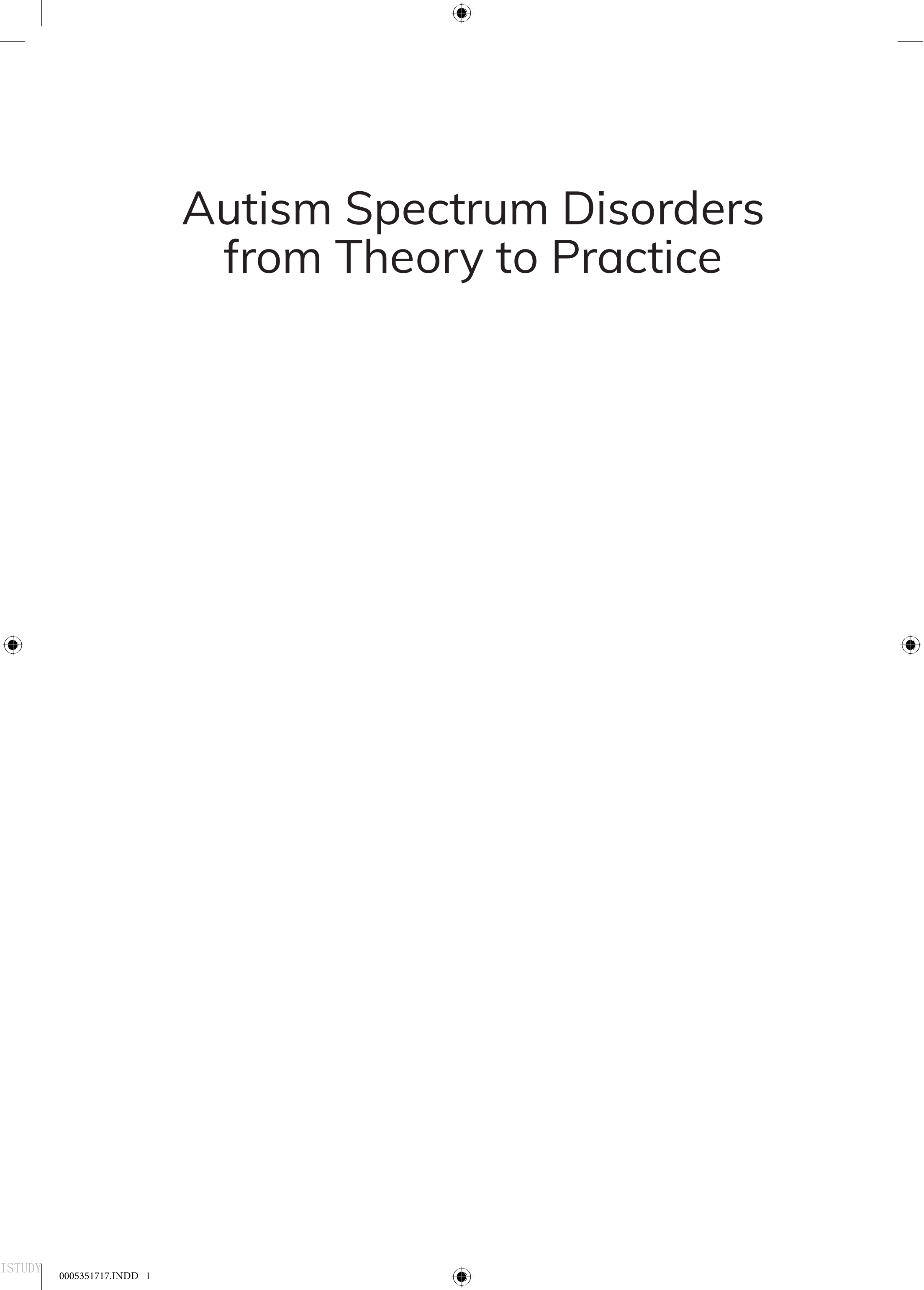 Autism Spectrum Disorders from Theory to Practice