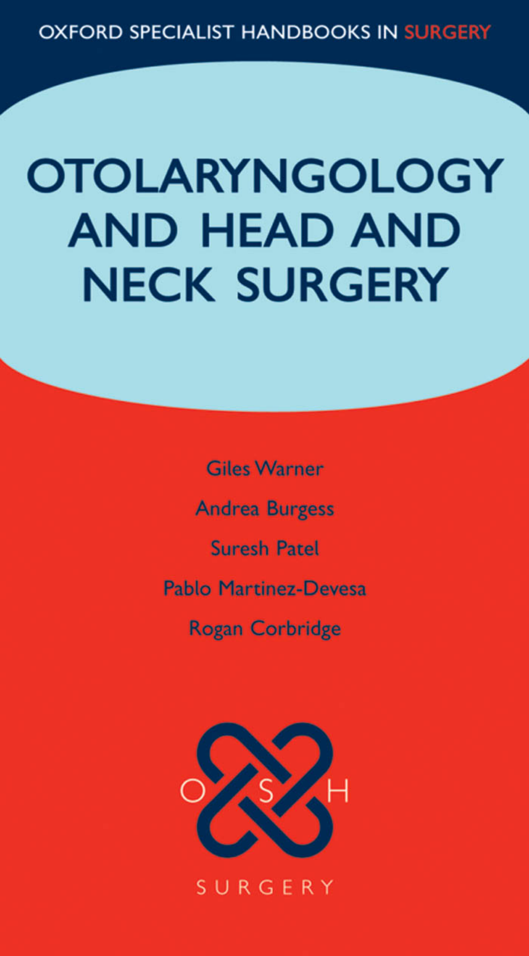 Oxford Handbook of ENT and Head and Neck Surgery