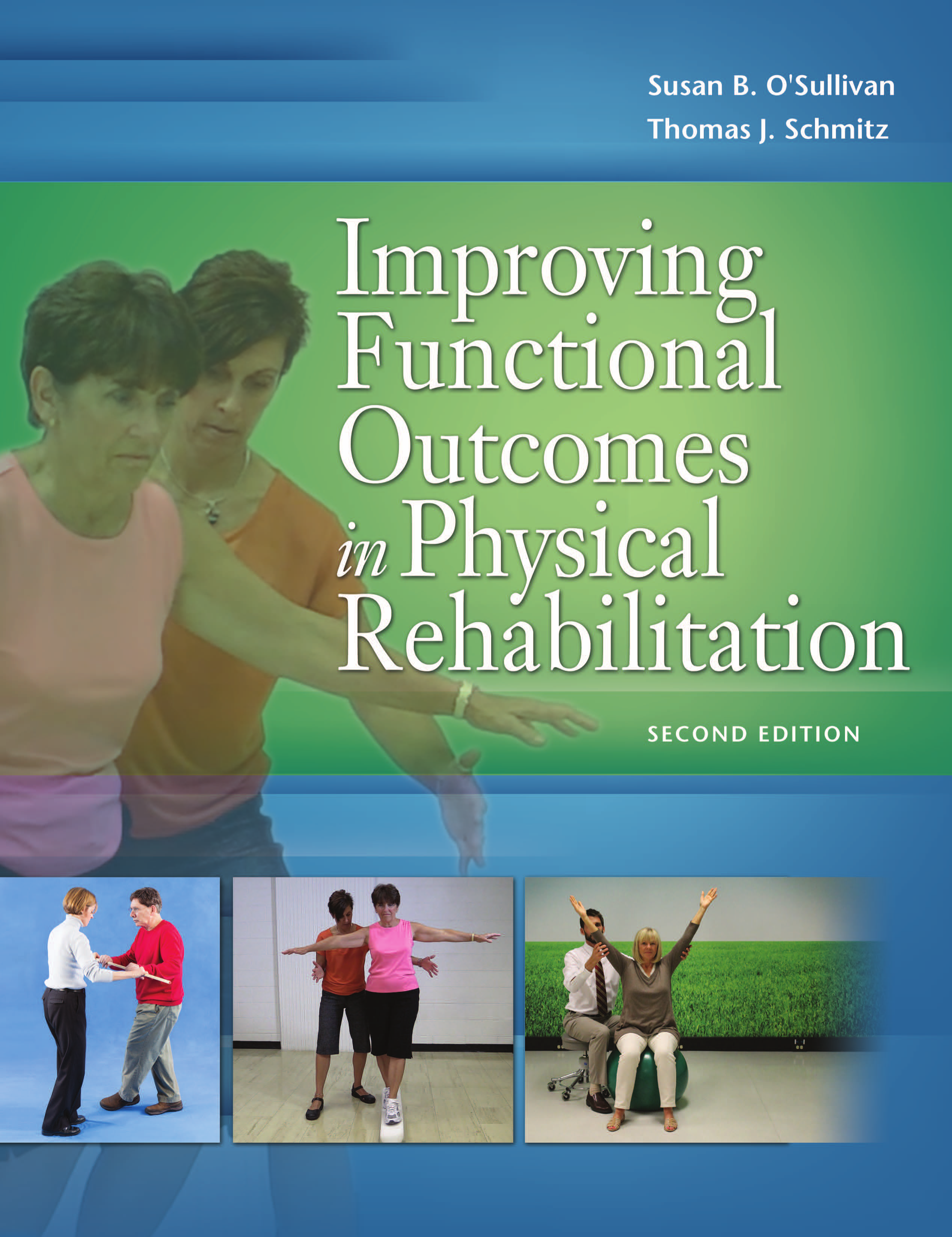 Improving Functional Outcomes in Physical Rehabilitation