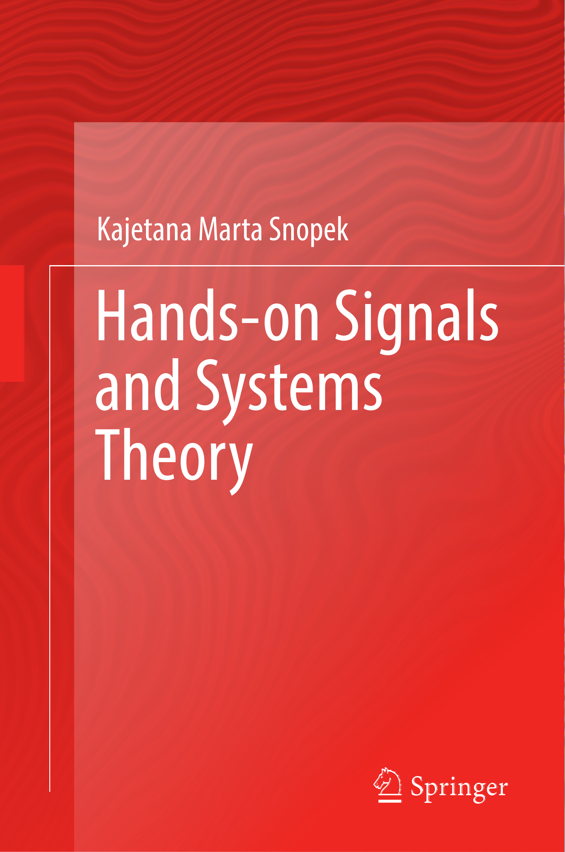 Hands-on Signals and Systems Theory