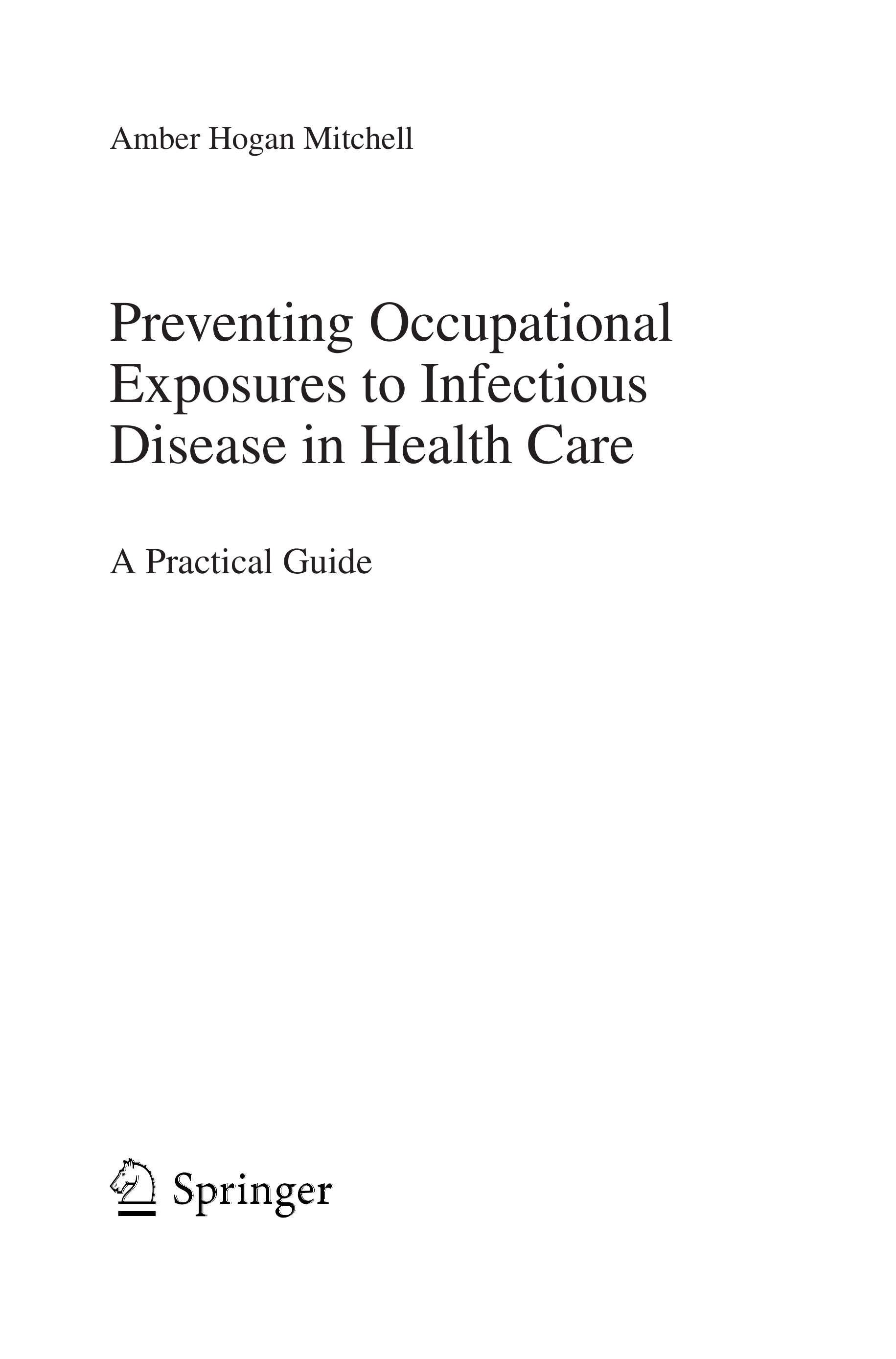 Preventing Occupational Exposures to Infectious Disease in Health Care
