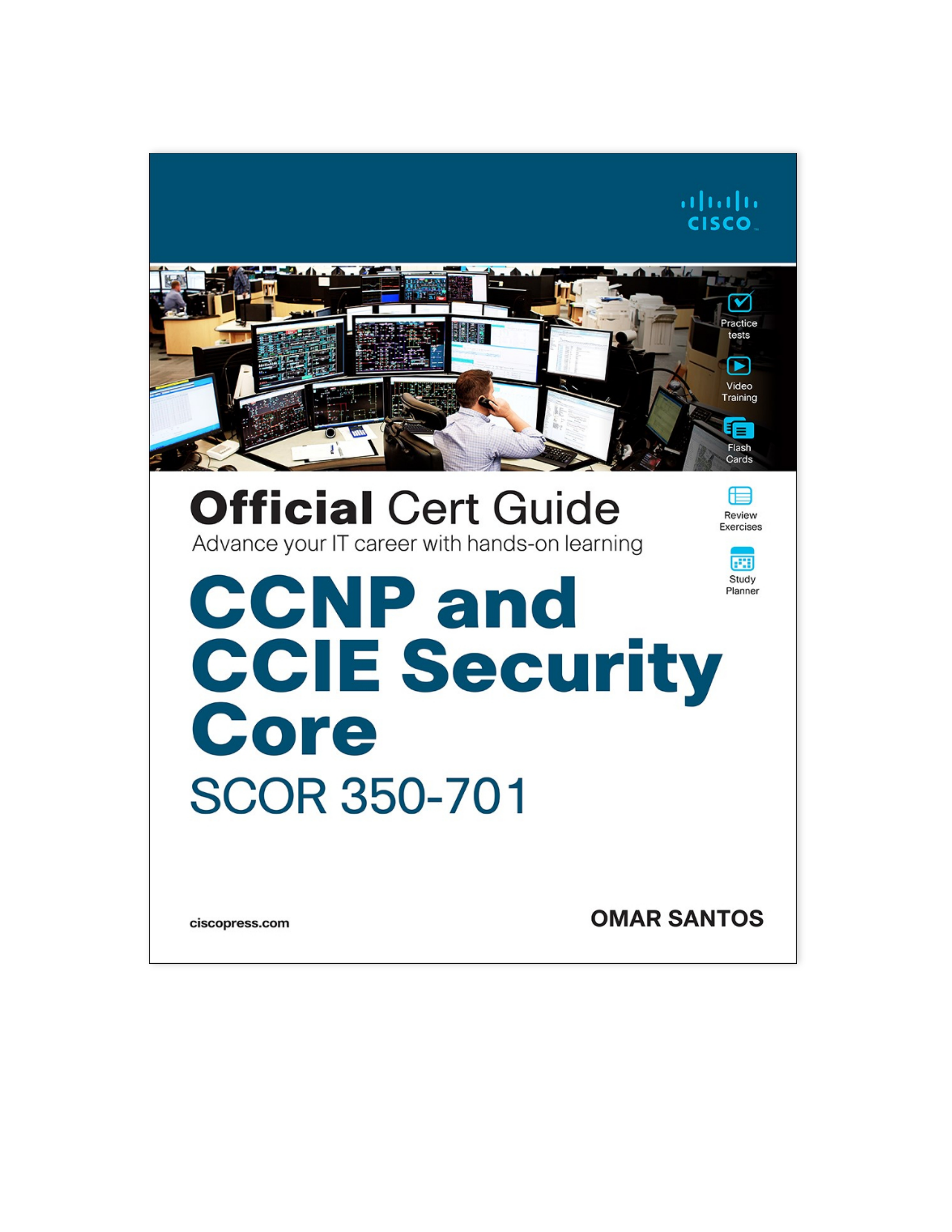 CCNP and CCIE Security Core SCOR 350-701 Official Cert Guide