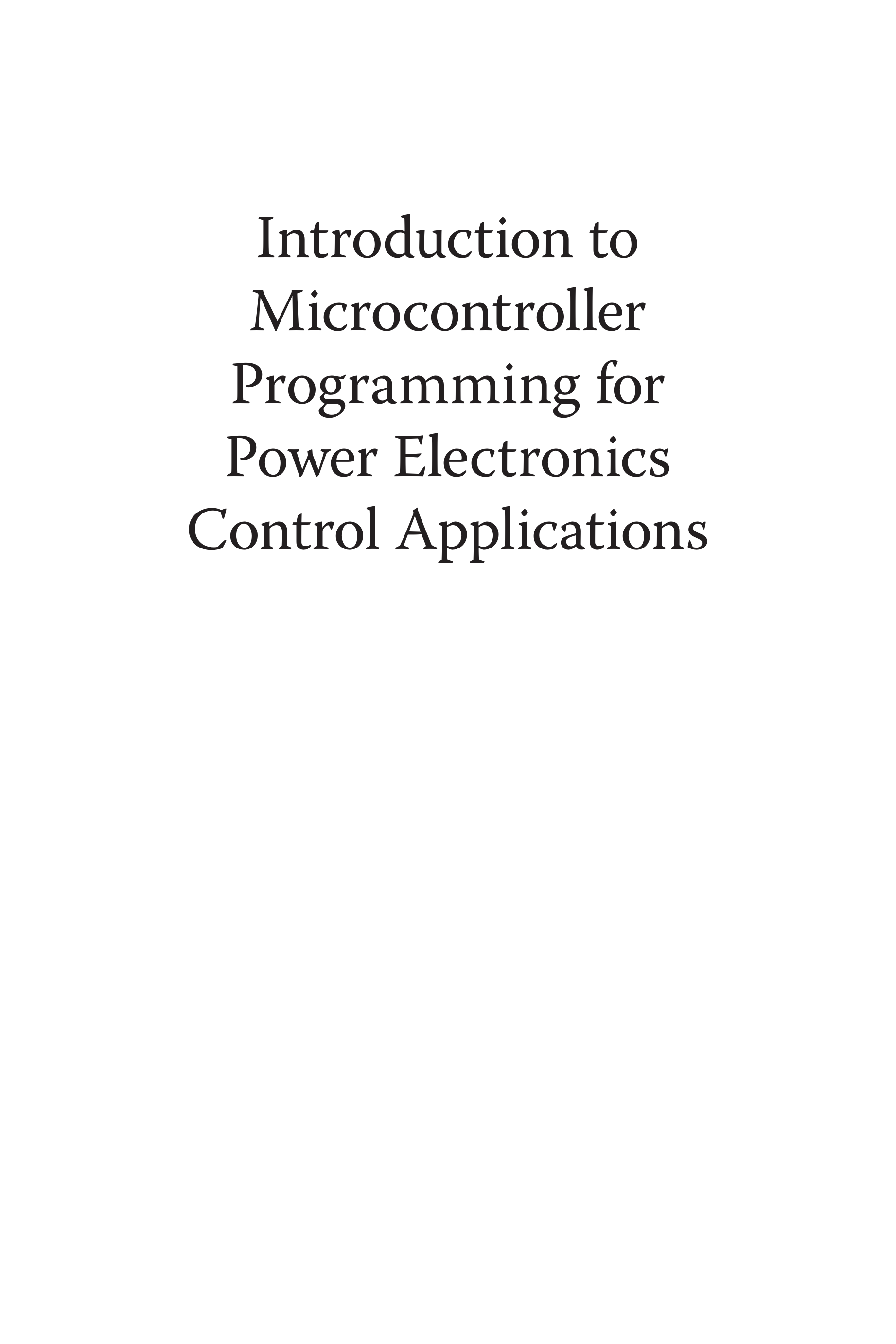 Introduction to Microcontroller Programming for Power Electronics Control Applications