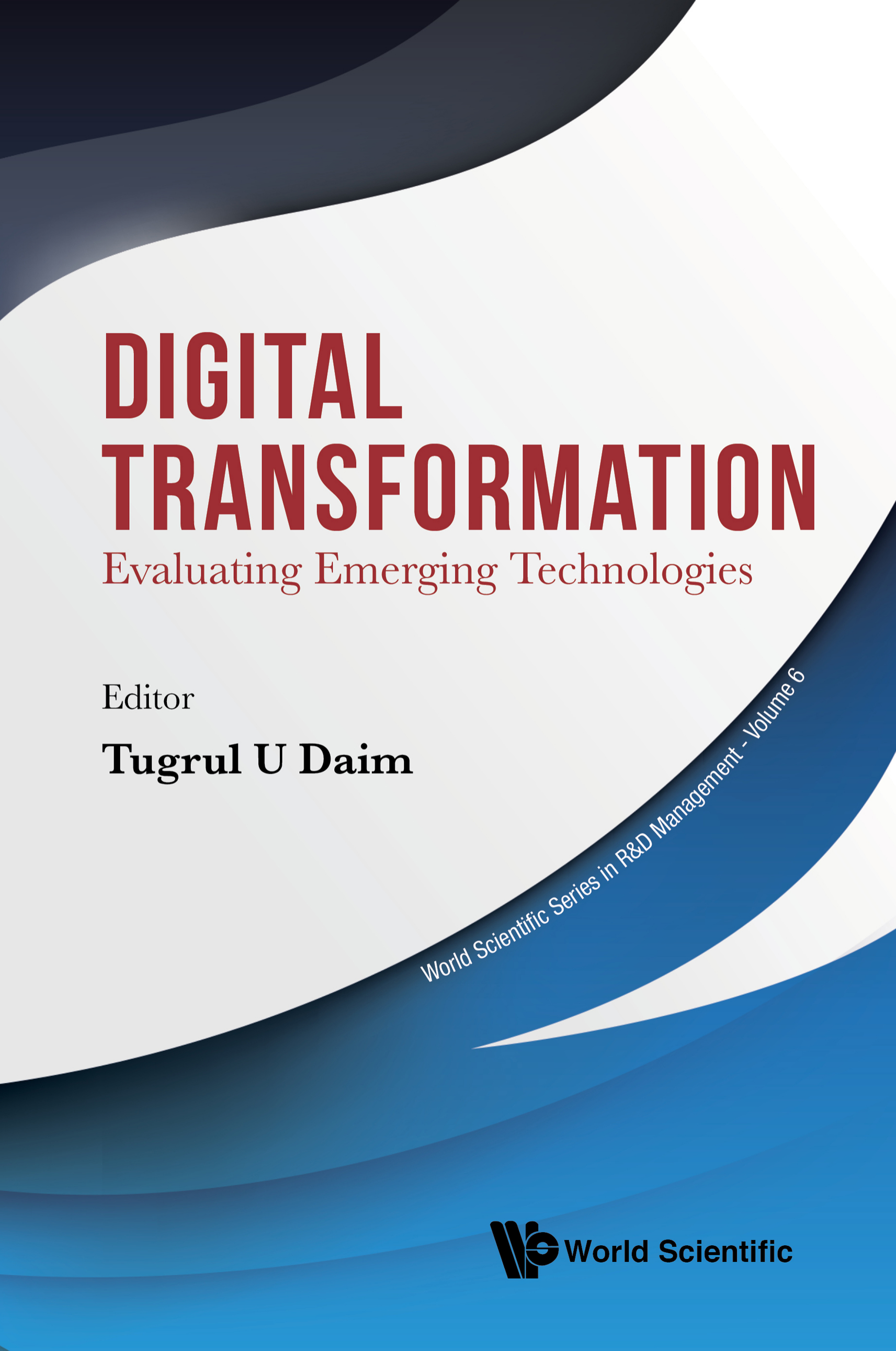 Digital Transformation: Evaluating Emerging Technologies