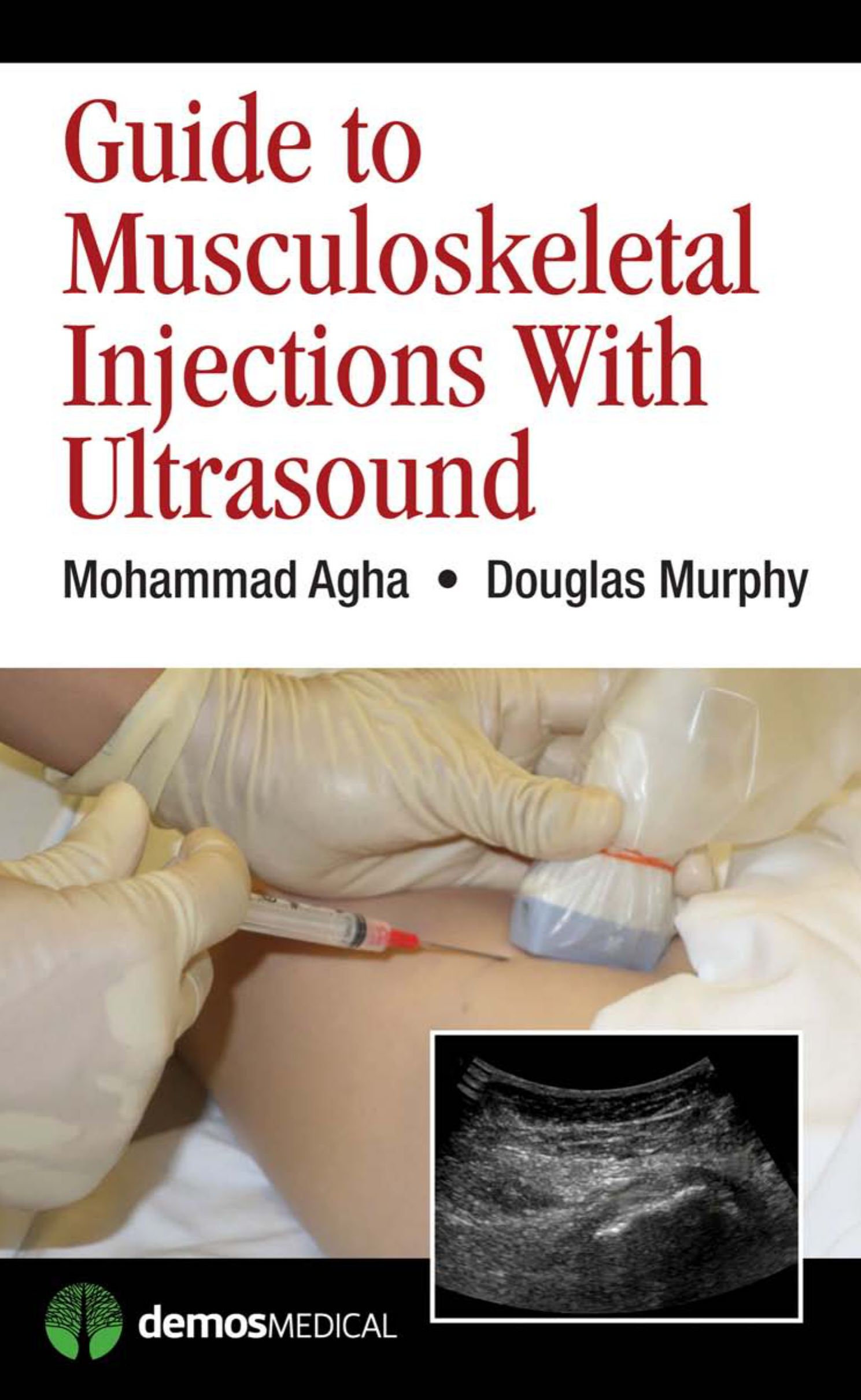 Guide to Musculoskeletal Injections with Ultrasound